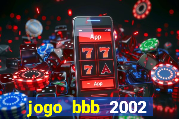 jogo bbb 2002 download android